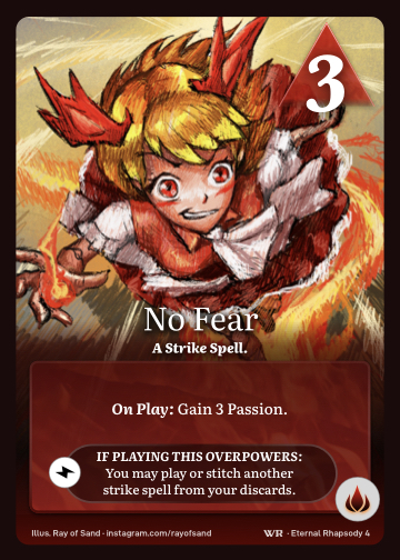 No Fear · A Strike Spell. · 3 ▲ Power · Gain 3 Passion.

You may play or stitch another strike spell from your discards. · Icon: [FLAMES]