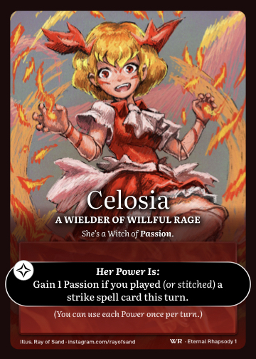 Celosia - A Wielder of Willful Rage · She's a Witch of Passion · Gain 1 Passion if you played (or stitched) a strike spell card this turn.

(You can use each power once per turn.)