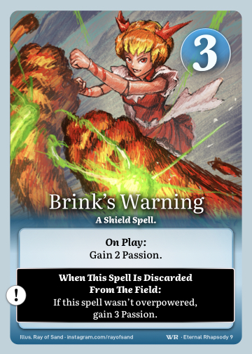 Brink's Warning · A Shield Spell. · 3 ● Resistance · Gain 2 Passion.

If this spell wasn't overpowered, gain 3 Passion.